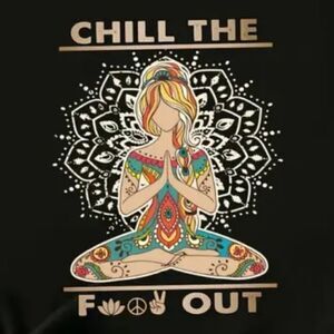 New unisex graphic T-shirt top "Chill the f*** out"